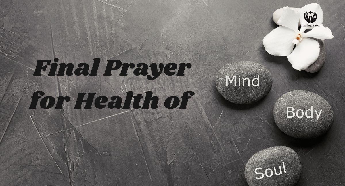 Final Prayer for Health of Body, Mind, and Soul