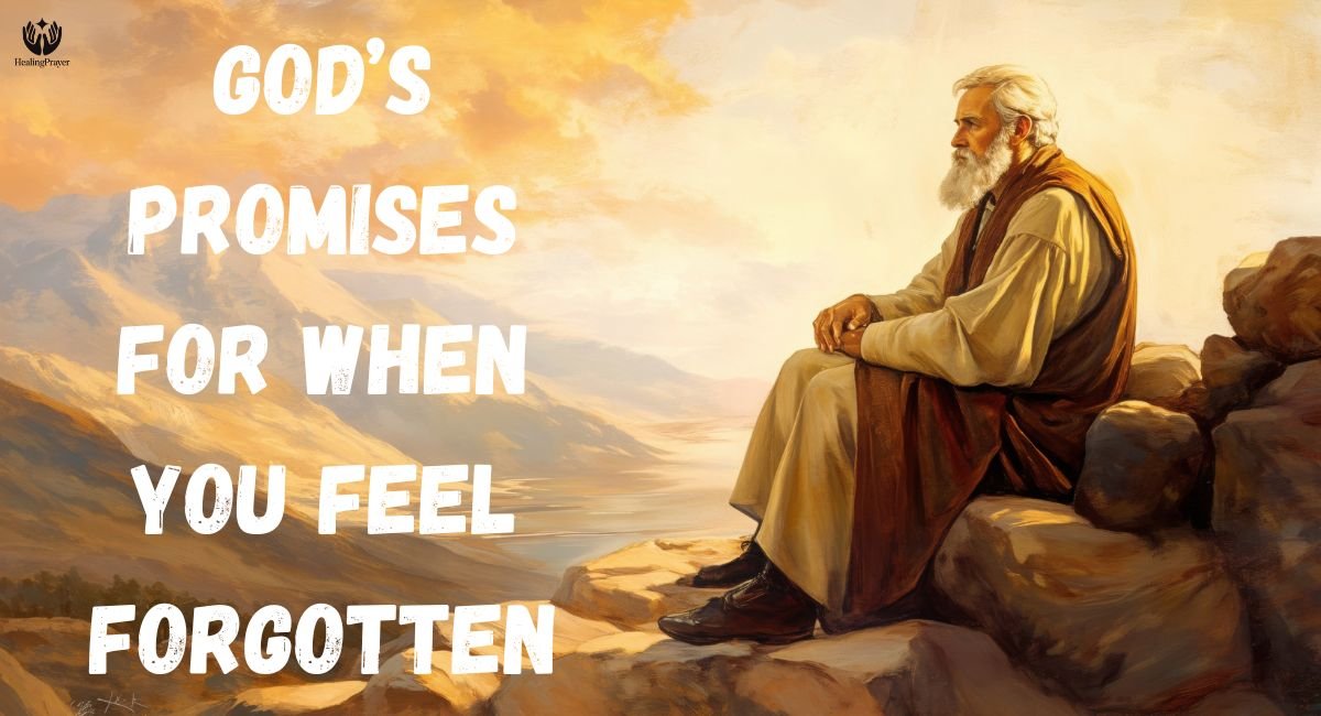 God’s Promises for When You Feel Forgotten