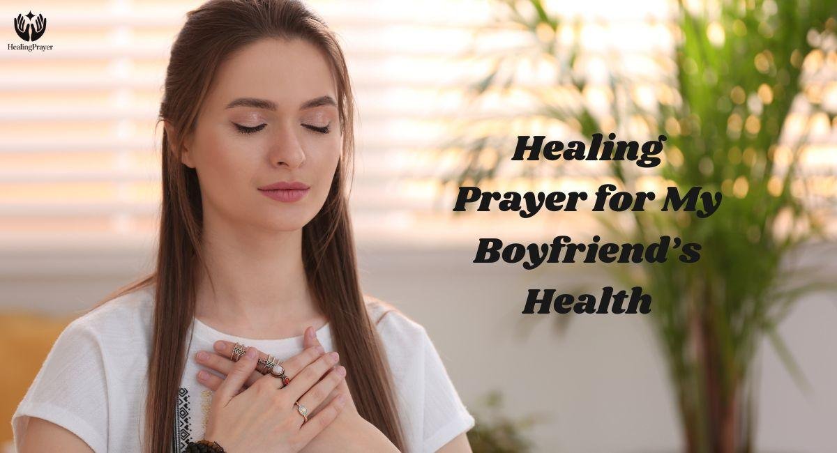 Healing Prayer for My Boyfriend’s Health