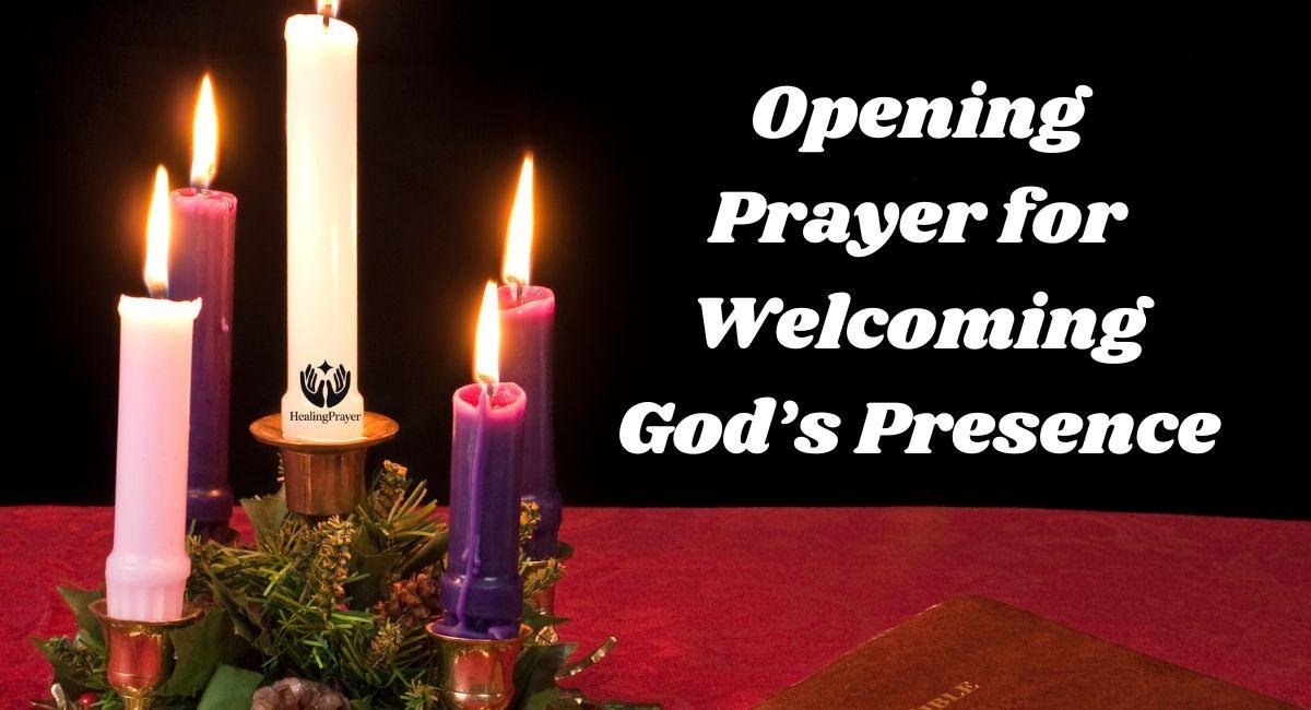 Opening Prayer for Welcoming God’s Presence