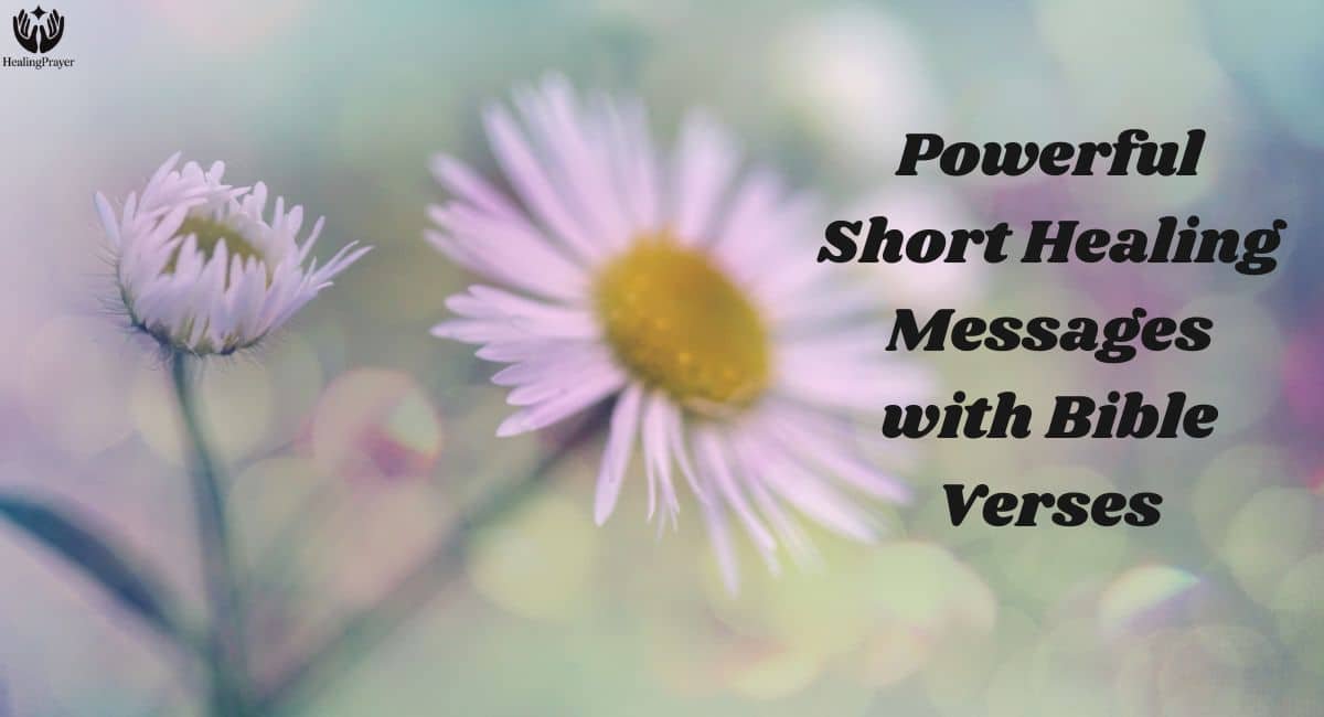 Powerful Short Healing Messages with Bible Verses