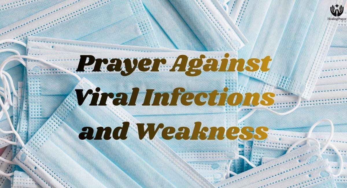 Prayer Against Viral Infections and Weakness