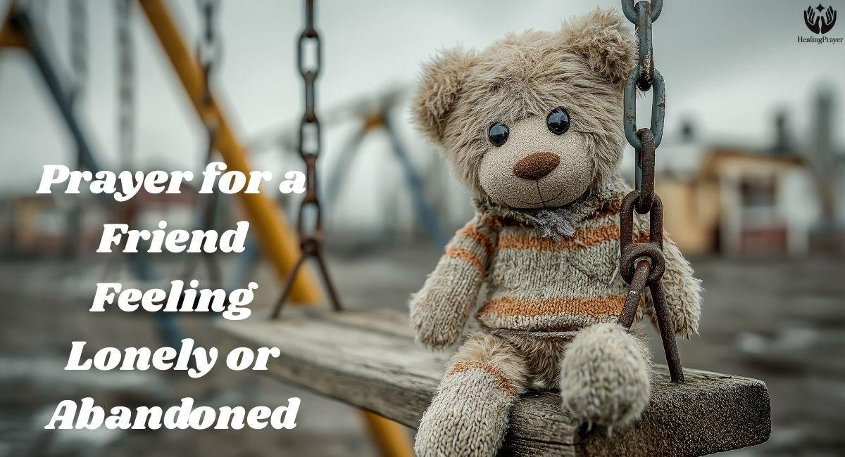 Prayer for a Friend Feeling Lonely or Abandoned