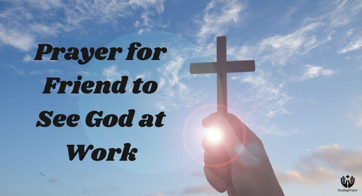 Prayer for Friend to See God at Work