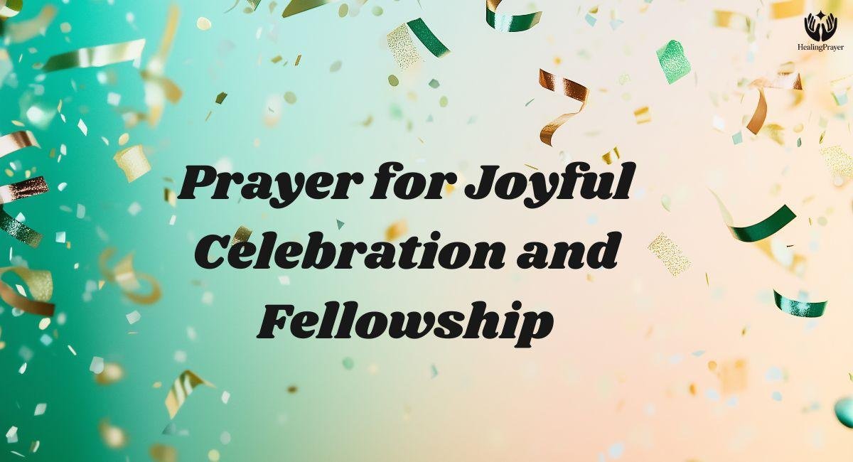Prayer for Joyful Celebration and Fellowship