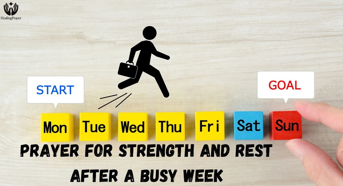 Prayer for Strength and Rest After a Busy Week
