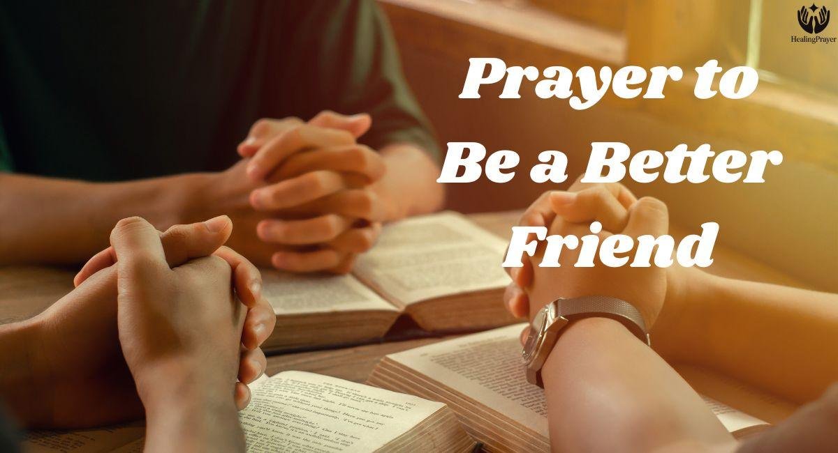 Prayer to Be a Better Friend