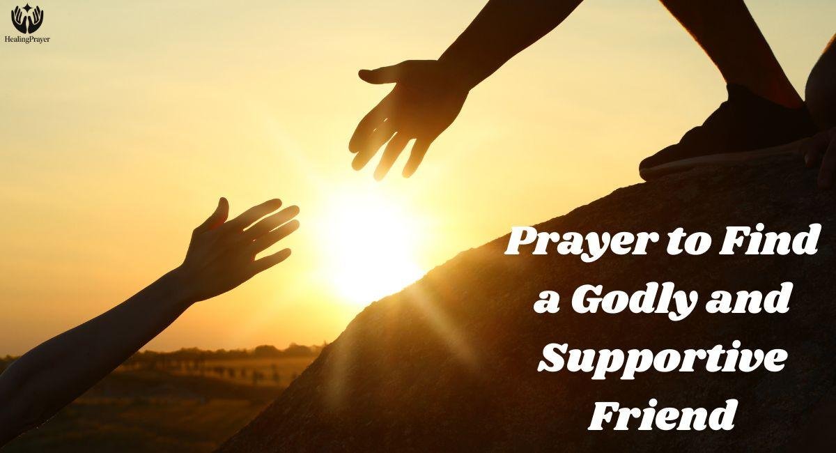 Prayer to Find a Godly and Supportive Friend