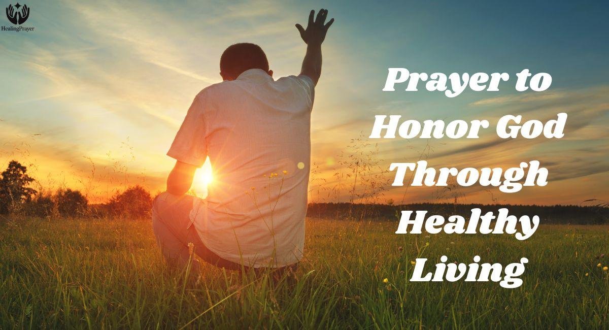 Prayer to Honor God Through Healthy Living