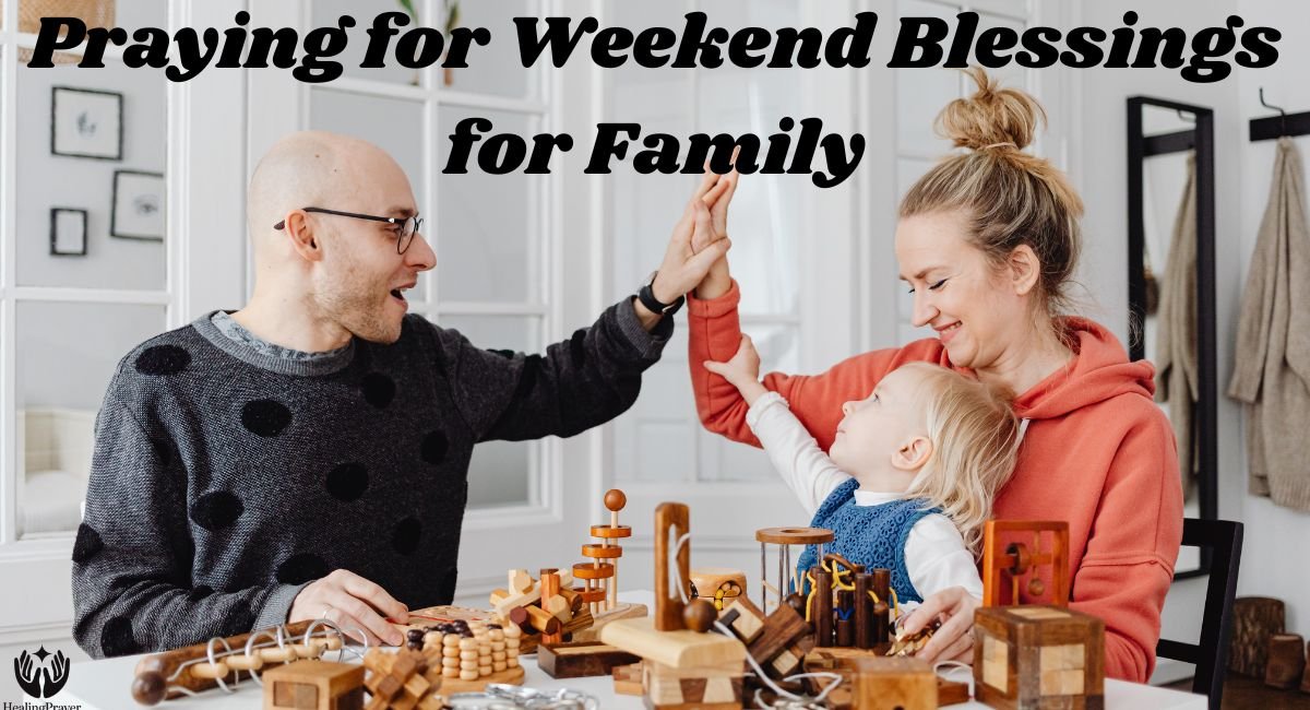 Praying for Weekend Blessings for Family