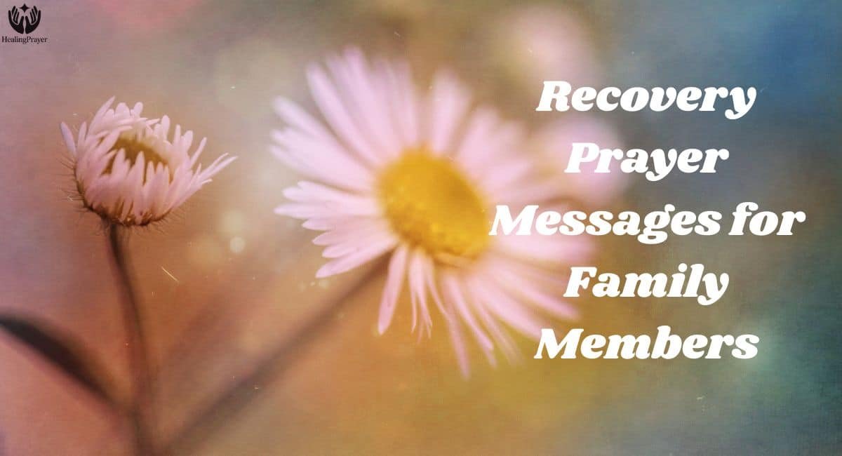 Recovery Prayer Messages for Family Members