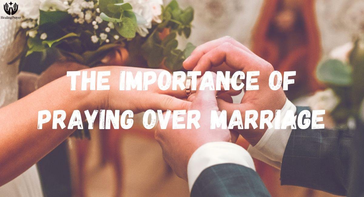 The Importance of Praying Over Marriage