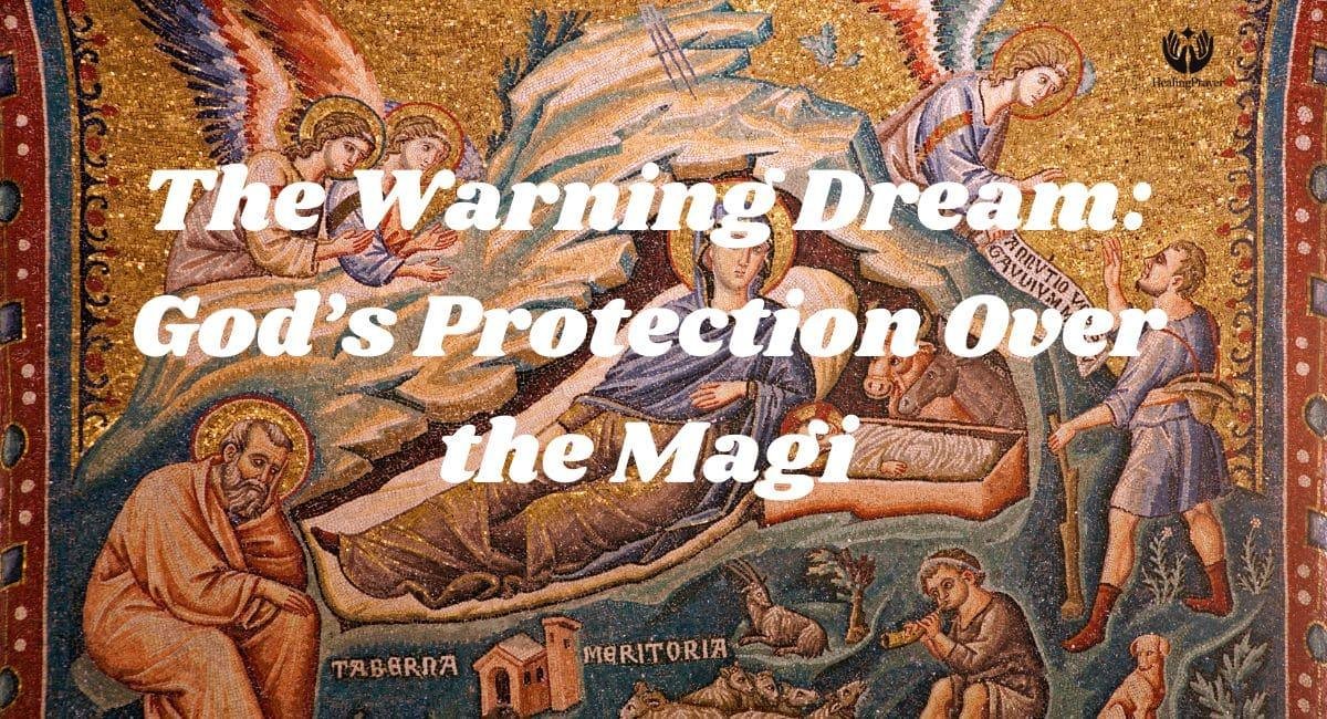 The Warning Dream: God’s Protection Over the Magi