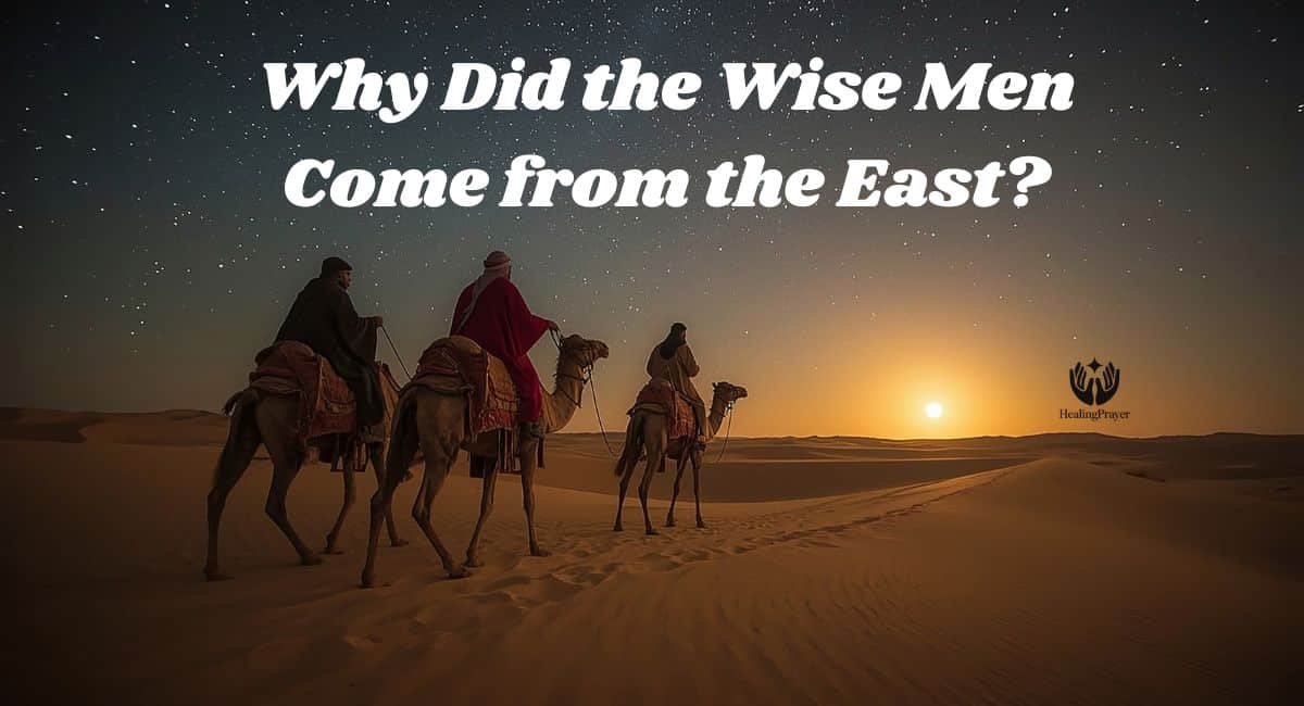 Why Did the Wise Men Come from the East?