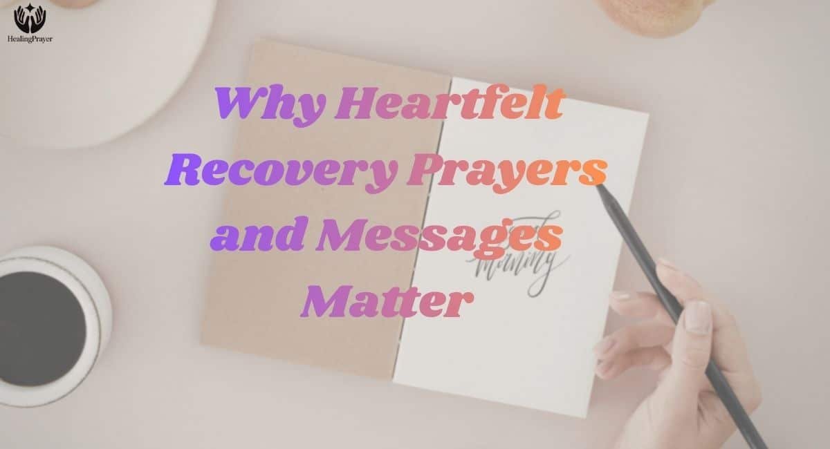 Why Heartfelt Recovery Prayers and Messages Matter