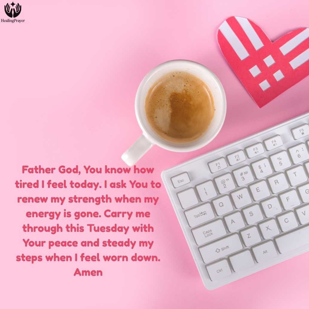 Tuesday Prayer for Strength When You Feel Tired