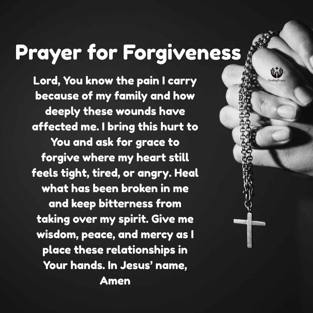 Prayer for Forgiving Family Members Who Caused Pain