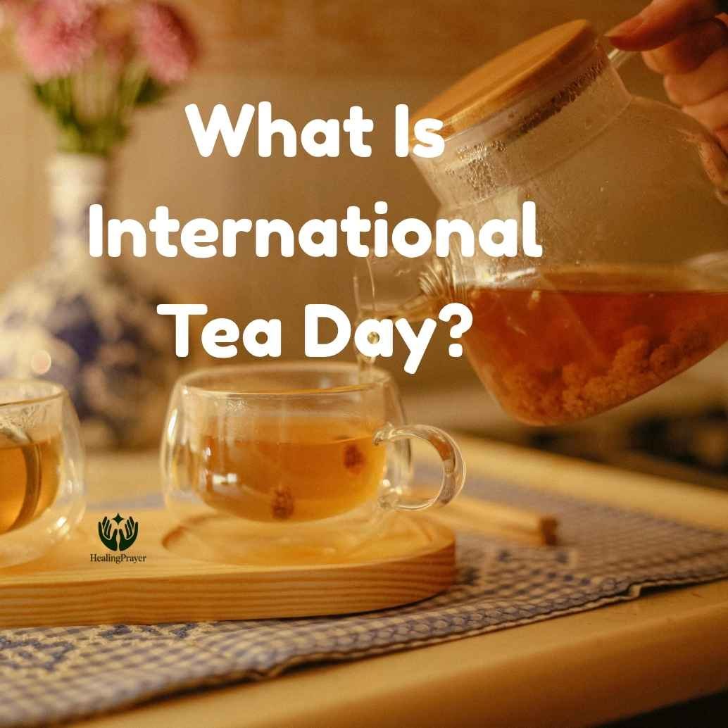 What Is International Tea Day?