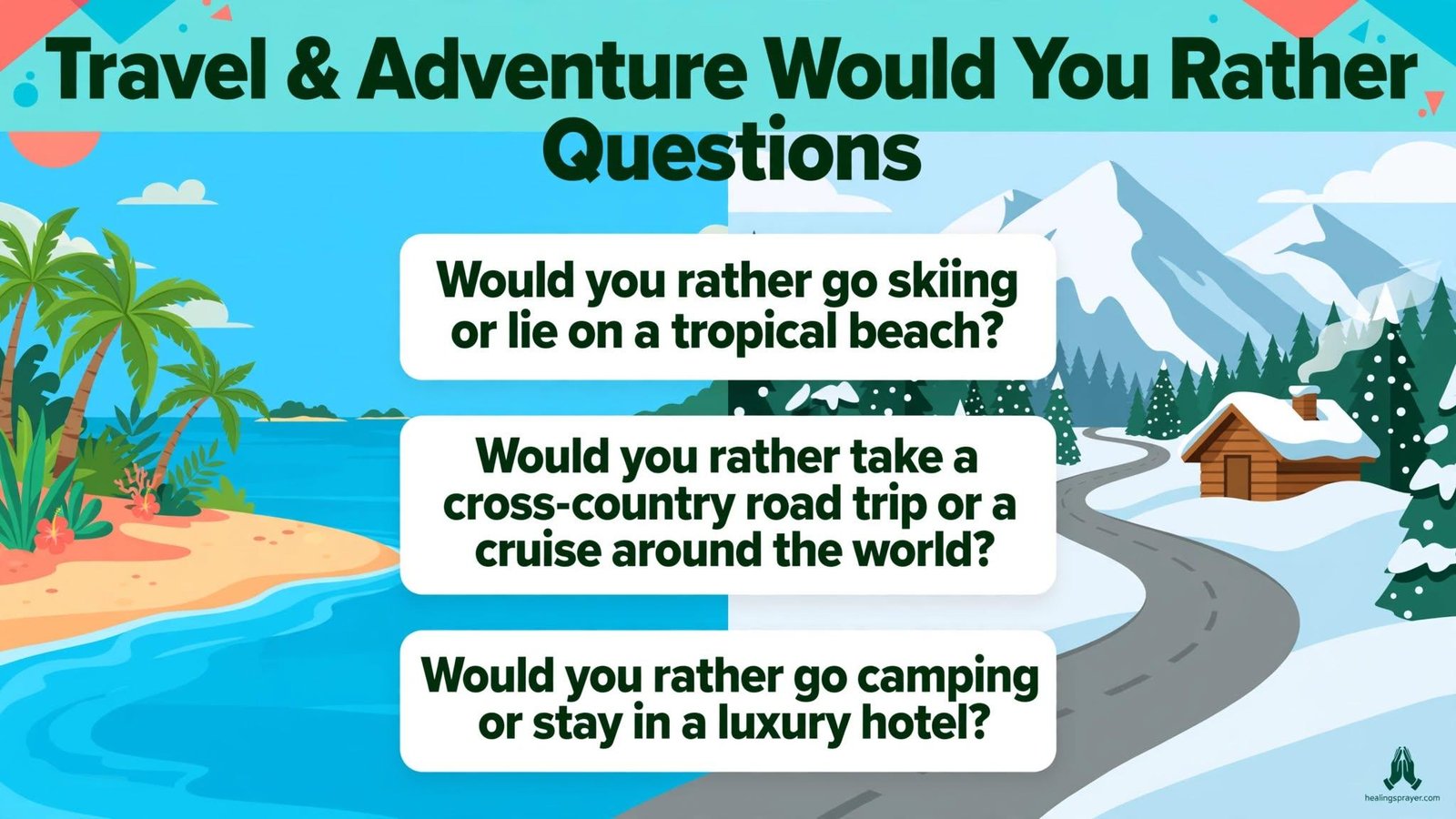 Travel and Adventure Would You Rather Questions