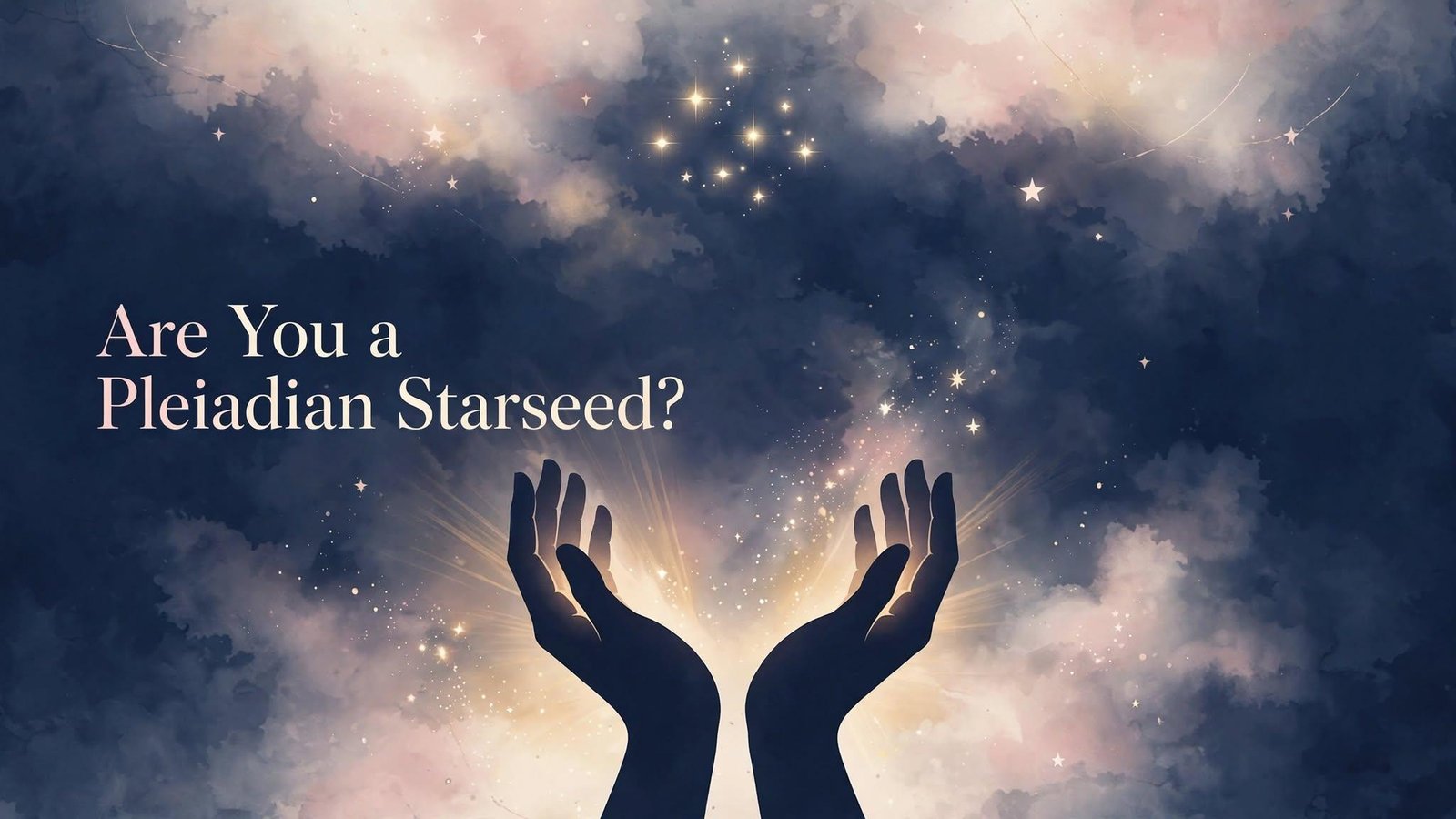 are-you-a-pleiadian-starseed